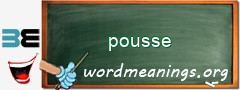 WordMeaning blackboard for pousse